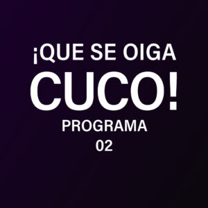 QUE SE OIGA CUCO_02
